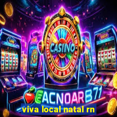 viva local natal rn